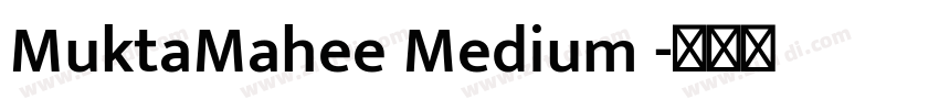 MuktaMahee Medium 字体转换